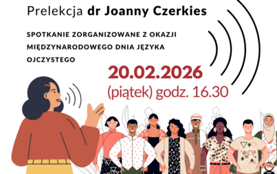Zdjęcie do  Językowy savoir-vivre w praktyce codziennej komunikacji: prelekcja dr Joanny Czerkies