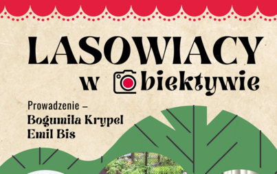 Zdjęcie do Lasowiacy w obiektywie uczestnik&oacute;w pleneru ULAN&Oacute;W 2025