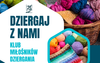 Zdjęcie do Dziergaj z nami &ndash; spotkanie miłośnik&oacute;w dziergania