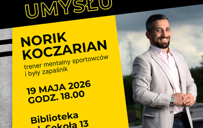 Zdjęcie do Pokonaj ograniczenia umysłu. Spotkanie z Norikiem Koczarianem &ndash; trenerem mentalnym sportowc&oacute;w i byłym zapaśnikiem