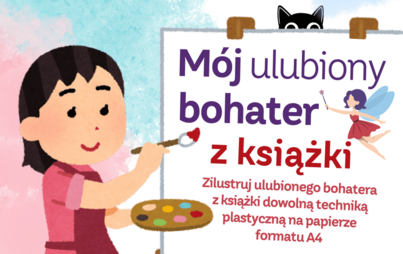 Zdjęcie do &bdquo;M&oacute;j ulubiony bohater z książki&rdquo;: konkurs plastyczny dla dzieci