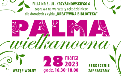 Zdjęcie do &bdquo;Palma wielkanocna&rdquo; - warsztaty rękodzielnicze dla dorosłych