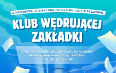 Zdjęcie do Klub Wędrującej Zakładki &ndash; nowy klub czytelniczy dla młodzieży