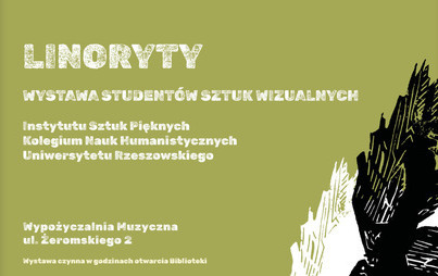 Zdjęcie do &bdquo;LINORYTY&rdquo; - wystawa prac student&oacute;w Sztuk Wizualnych Instytutu Sztuk Pięknych Uniwersytetu Rzeszowskiego