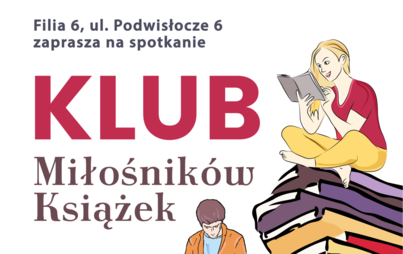 Zdjęcie do Spotkanie Klubu Miłośnik&oacute;w Książek