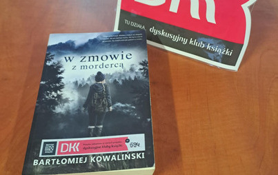 Zdjęcie do Spotkanie DKK dla dorosłych w Żyrakowie o książce &quot;W zmowie z mordercą&quot; B. Kowalińskiego 