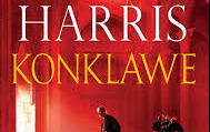Zdjęcie do Recenzja książki Roberta Harrisa ,,Konklawe&rsquo;&rsquo;