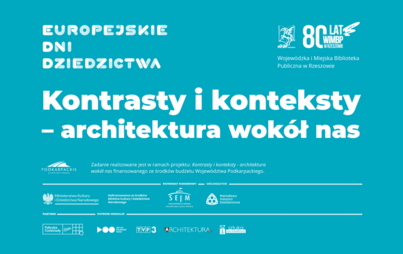 Zdjęcie do Europejskie Dni Dziedzictwa: „Kontrasty i konteksty – architektura wokół nas”