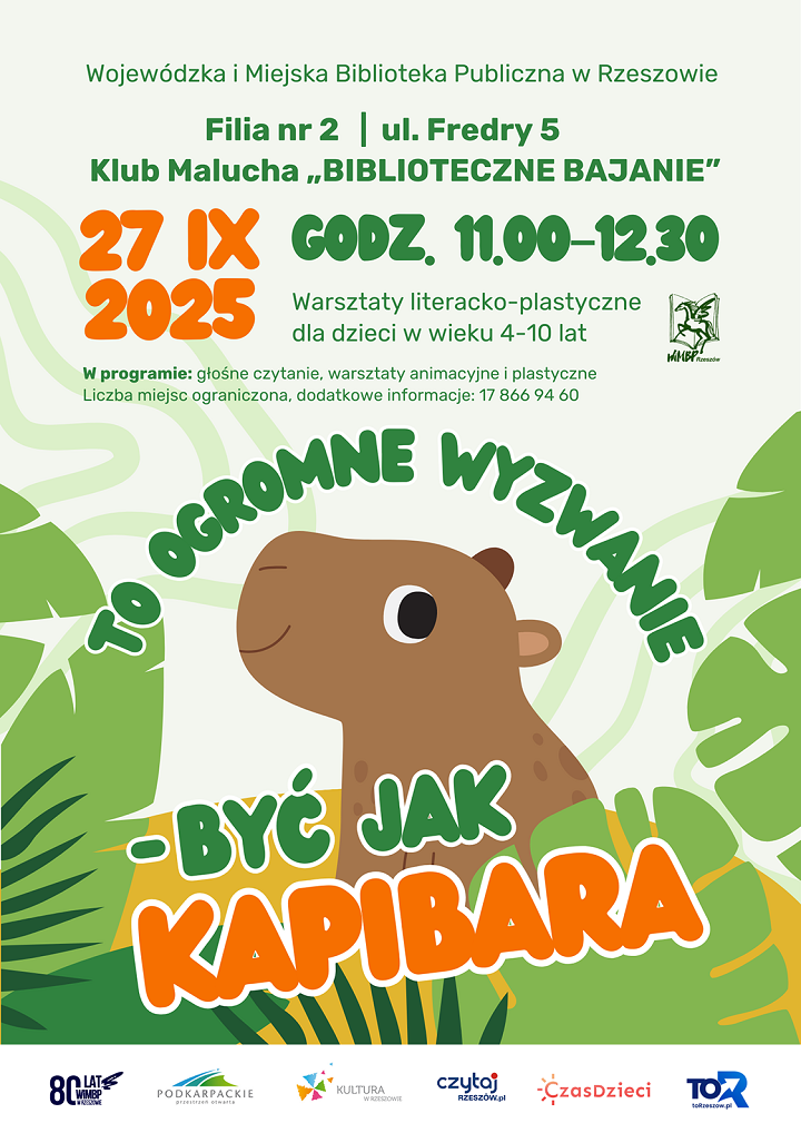 Plakat przedstawia zwierzę kapibara oraz rośliny zielone. 