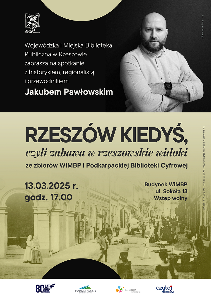 Portret mężczyzny na ciemnym tle. Niżej stara pocztówka w ulicą Rzeszowa. 